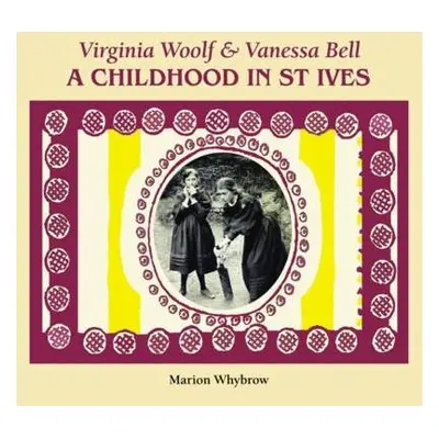 Virginia Woolf a Vanessa Bell - Whybrow, Marion