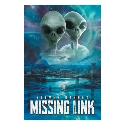 Missing Link - Dabney, Steven