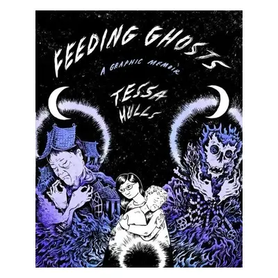 Feeding Ghosts - Hulls, Tessa