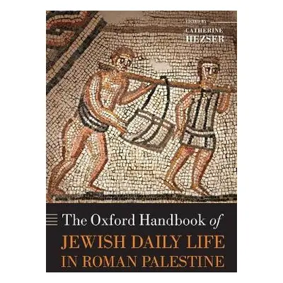 Oxford Handbook of Jewish Daily Life in Roman Palestine