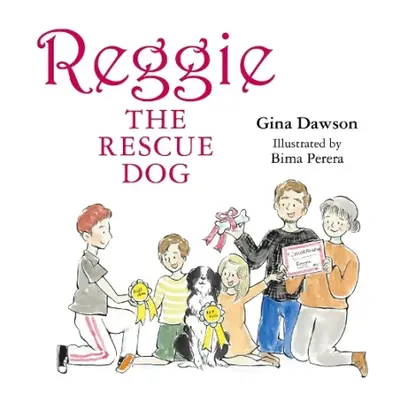 Reggie the Rescue Dog - Perera, Gina Dawson - illustrations by Bima