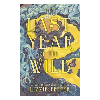 Last Year of the Wild - Volume 3 - Pepper, Lizzie