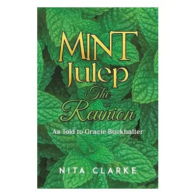 Mint Julep: The Reunion - Clarke, Nita