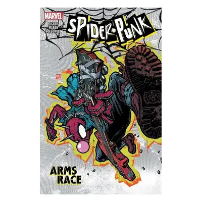 Spider-punk: Arms Race - Ziglar, Cody