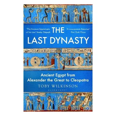 Last Dynasty - Wilkinson, Toby