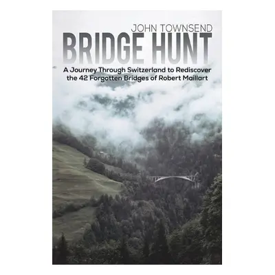 Bridge Hunt - Townsend, John