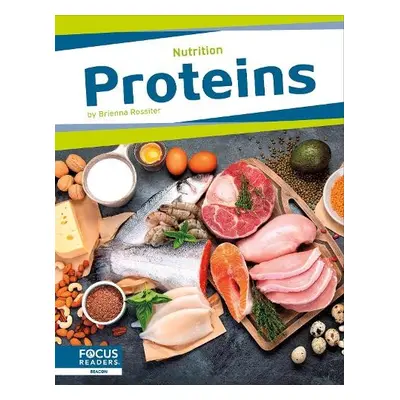 Proteins - Rossiter, Brienna