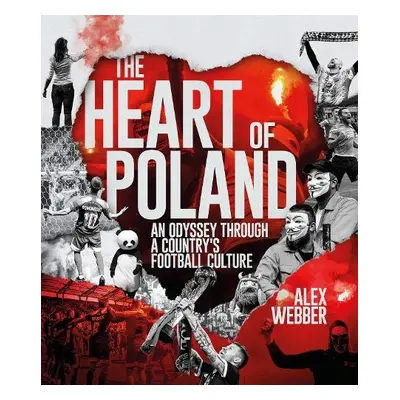 Heart of Poland - Webber, Alex