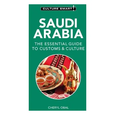 Saudi Arabia - Culture Smart! - Obal, Cheryl