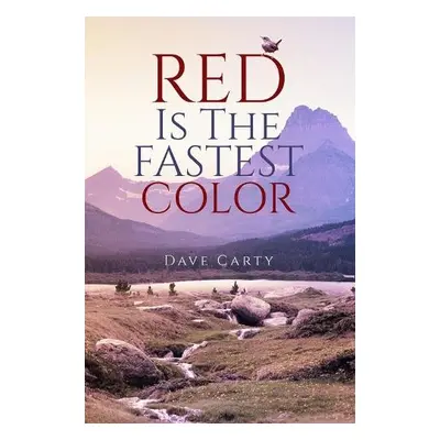 Red is the Fastest Colour - Carty, Dave