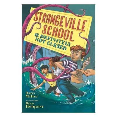 Strangeville School Is Definitely Not Cursed - Miller, Darcy a Helquist, Brett