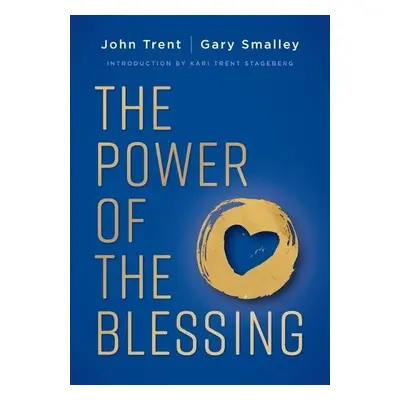 Power of the Blessing - Trent, John a Smalley, Gary