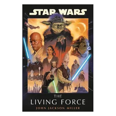 Star Wars: The Living Force - Miller, John Jackson