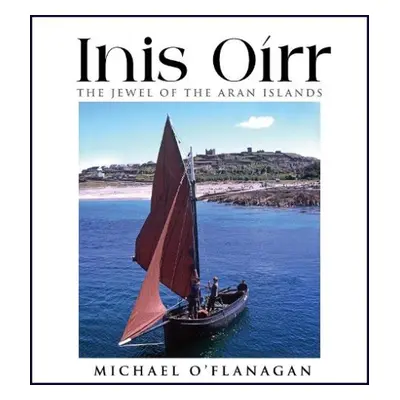 Inis Oirr – The Jewel of the Aran Islands