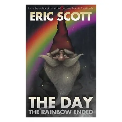 Day the Rainbow Ended - Scott, Eric