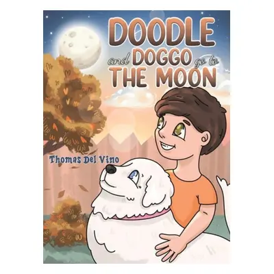 Doodle and Doggo go to the Moon - del Vino, Thomas