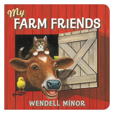 My Farm Friends - Minor, Wendell