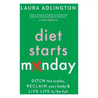 Diet Starts Monday - Adlington, Laura