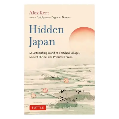 Hidden Japan - Kerr, Alex