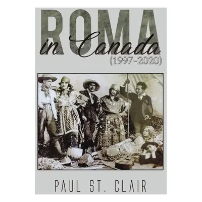 Roma in Canada (1997-2020) - St Clair, Paul