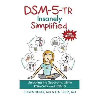 DSM-5-TR Insanely Simplified - Steven Buser