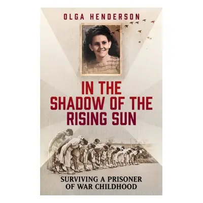 In the Shadow of the Rising Sun - Henderson, Olga