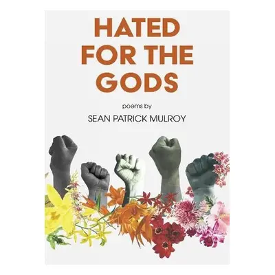 Hated for the Gods - Mulroy, Sean Patrick