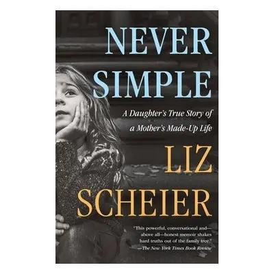 Never Simple - Scheier, Liz