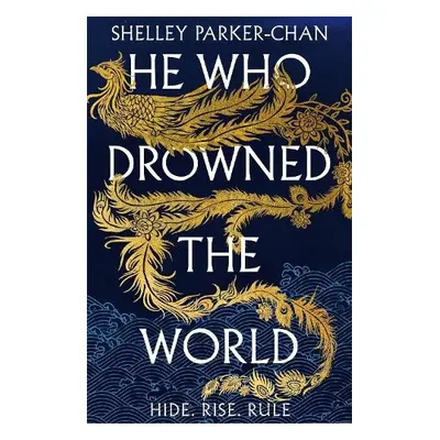 He Who Drowned the World - Parker-Chan, Shelley