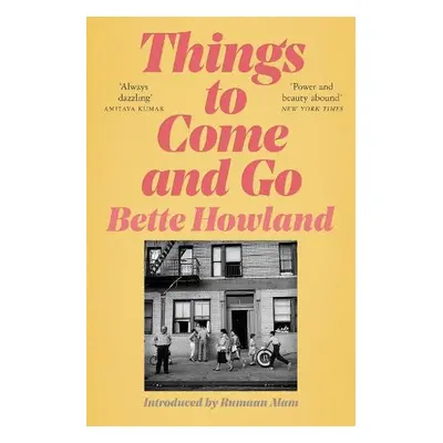 Things to Come and Go - Howland, Bette