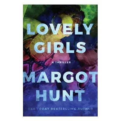 Lovely Girls - Hunt, Margot