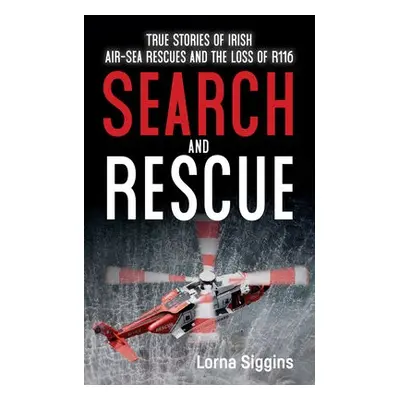 Search and Rescue - Siggins, Lorna