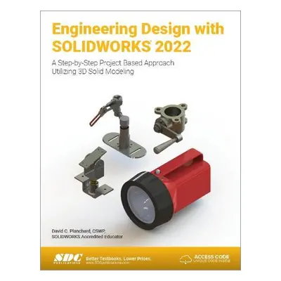 Engineering Design with SOLIDWORKS 2022 - Planchard, David C.