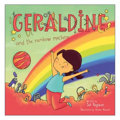 Geraldine and the Rainbow Machine - Regwan, Sol