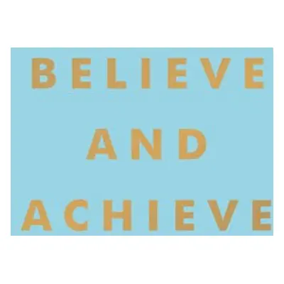 Believe and Achieve - Publishers, Summersdale