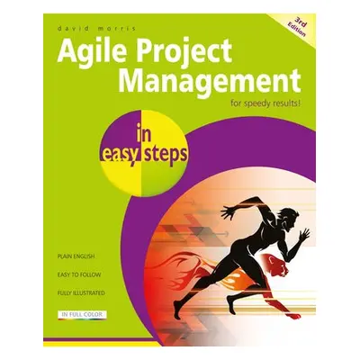 Agile Project Management in easy steps - Morris, David