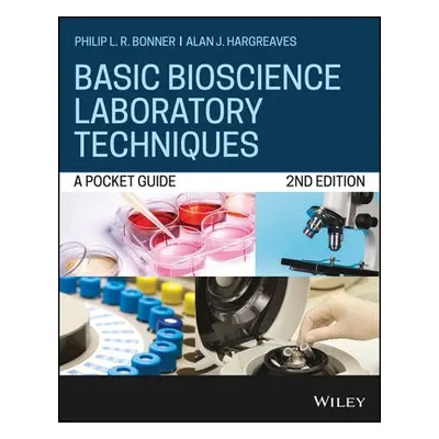 Basic Bioscience Laboratory Techniques - Bonner, Philip L.R. (Nottingham Trent University) a Har