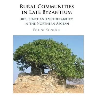 Rural Communities in Late Byzantium - Kondyli, Fotini (University of Virginia)