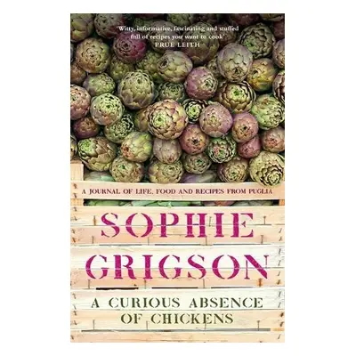 Curious Absence of Chickens - Grigson, Sophie