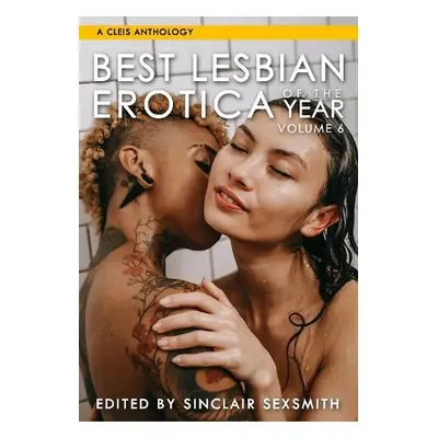 Best Lesbian Erotica of the Year, Volume 6