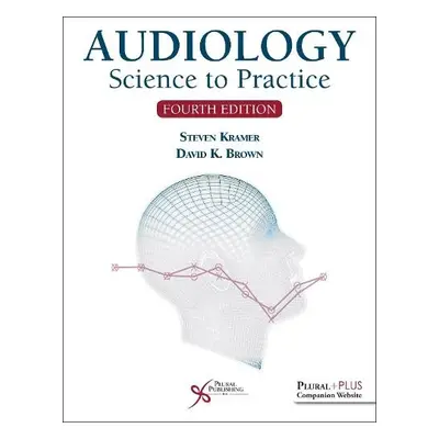 Audiology - Kramer, Steven a Brown, David K.