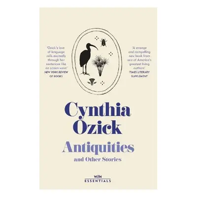 Antiquities and Other Stories - Ozick, Cynthia