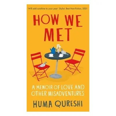 How We Met - Qureshi, Huma