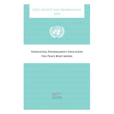 Civil society and disarmament 2020 - United Nations: Office for Disarmament Affairs