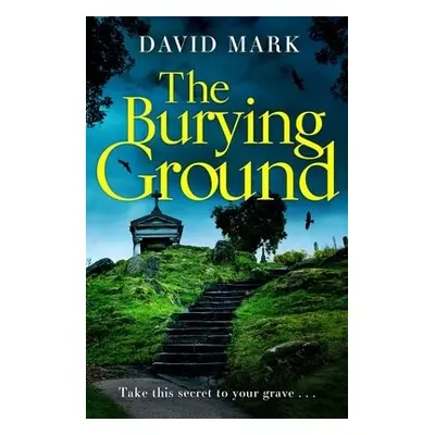 Burying Ground - Mark, David