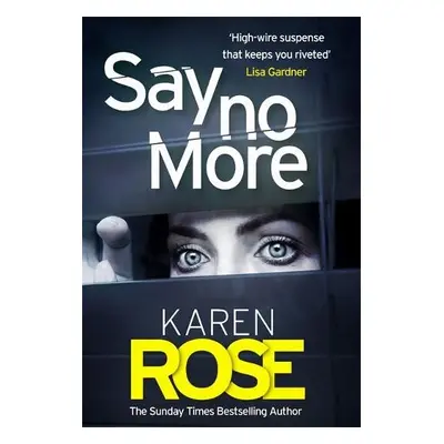 Say No More (The Sacramento Series Book 2) - Rose, Karen