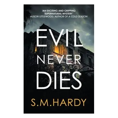 Evil Never Dies - Hardy, S M