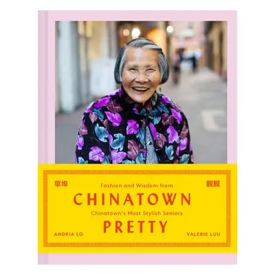 Chinatown Pretty - Luu, Valerie a Lo, Andria