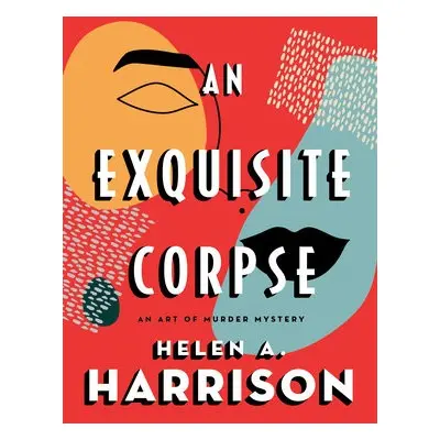 An Exquisite Corpse - Harrison, Helen A.