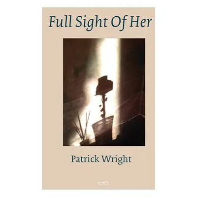 Full Sight Of Her - Wright, Patrick